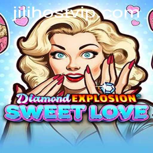 Discover the Thrills of DiamondExplosionSweetLove Hosted by JILI