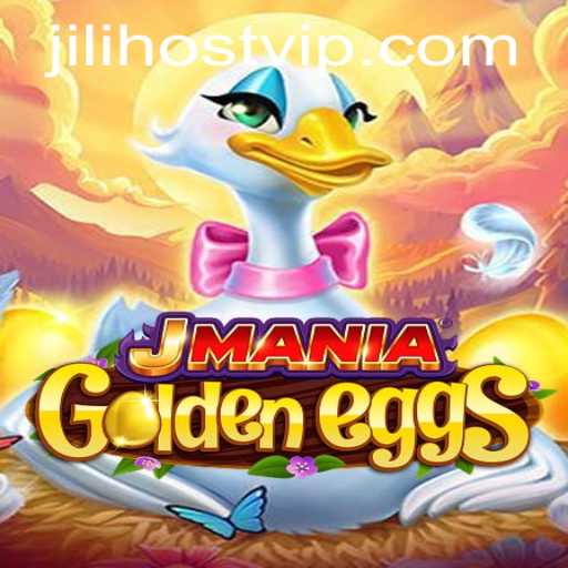 Discover the Thrills of JManiaGoldenEggs Hosted by JILI